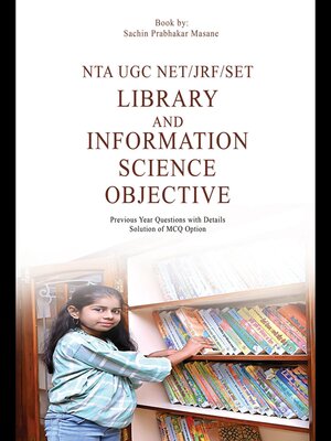 cover image of NTA UGC NET/JRF/SET Library and Information Science Objective Previous Year Questions with Details Solution of MCQ Option